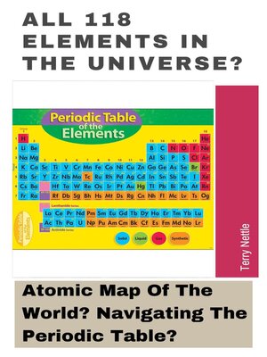cover image of All 118 Elements In the Universe?